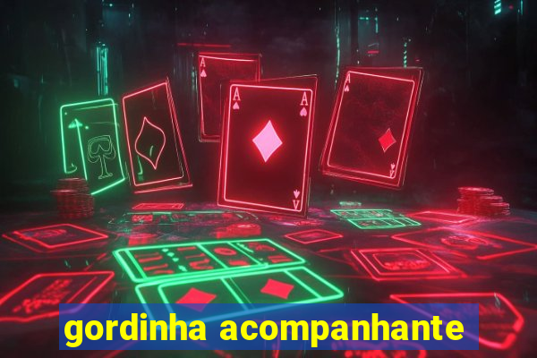 gordinha acompanhante